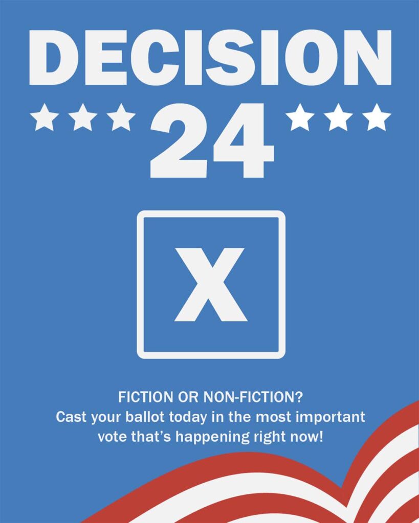 US Election-style graphic reading "Decision 24. Fiction or Non-Fiction?"